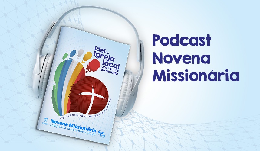 POM e Rádio Aparecida lançam podcast da novena missionária 2023