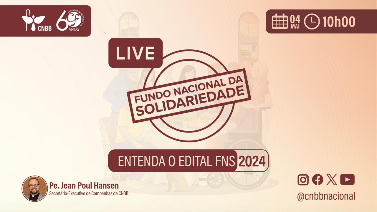 CNBB lança edital do FNS de apoio a projetos ligados à CF 2024 e realizará live para explicá-lo