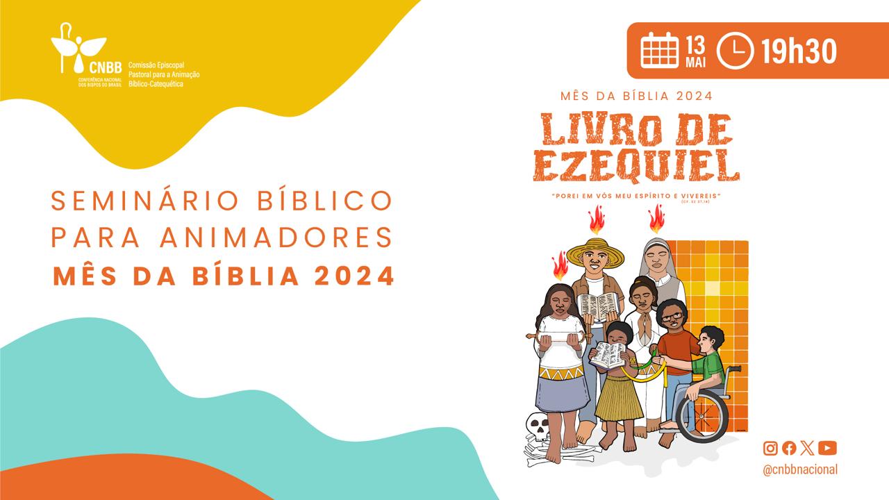 Comissão promove Seminário sobre o Livro de Ezequiel para Animadores do Mês da Bíblia