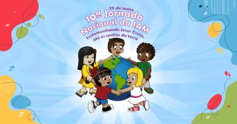 10ª Jornada Nacional da Infância e Adolescência Missionária (IAM)