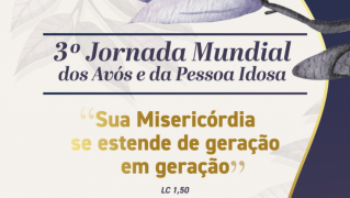 Card III Jornada Mundial dos Avós e das Pessoas Idosas pastoral pessoa Idosa