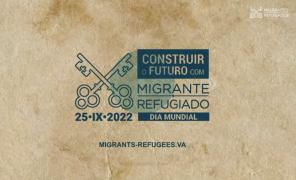 Construir o futurro com o Migrante e Refugiado