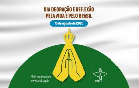 Dia de Oração e Reflexão pelo Vida e pelo Brasil
