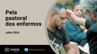 Pela pastoral dos enfermos