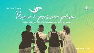 Rumo à presença plena Dicastério Comunicação